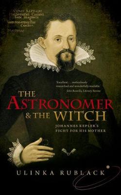 The Astronomer and the Witch: Johannes Kepler's Fight for his Mother (Paperback)