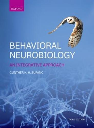 Behavioral Neurobiology: An integrative approach (Paperback)