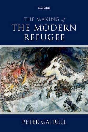 The Making of the Modern Refugee (Paperback)