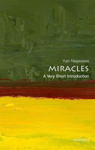 Miracles: A Very Short Introduction - Yujin Nagasawa