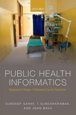 Public Health Informatics: Designing for change - a developing country perspective (Paperback)