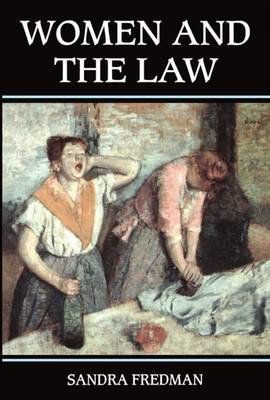 Women and the Law - Oxford Monographs on Labour Law (Paperback)