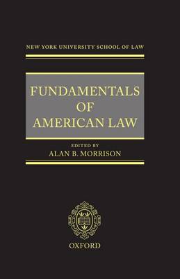 Fundamentals of American Law: New York University School of Law (Hardback)