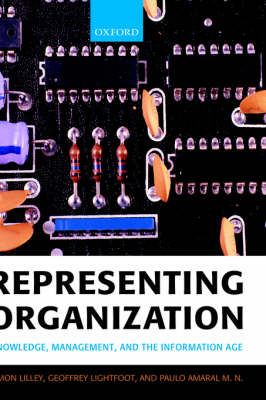 Representing Organization: Knowledge, Management, and the Information Age (Hardback)