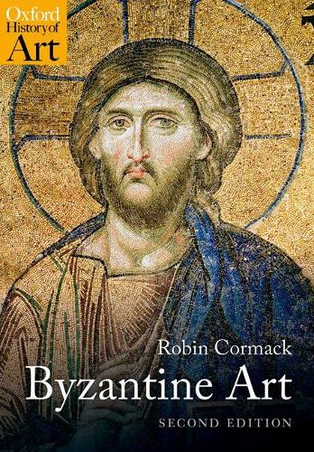 Byzantine Art - Oxford History of Art (Paperback)