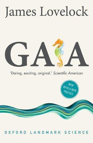 Gaia: A New Look at Life on Earth (Paperback)