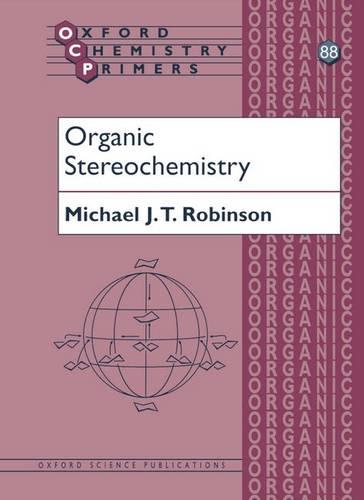 Organic Stereochemistry - Oxford Chemistry Primers 88 (Paperback)