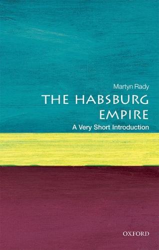 The Habsburg Empire: A Very Short Introduction - Very Short Introductions (Paperback)