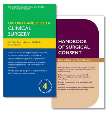 Oxford Handbook of Clinical Surgery and Handbook of Surgical Consent - Oxford Medical Handbooks