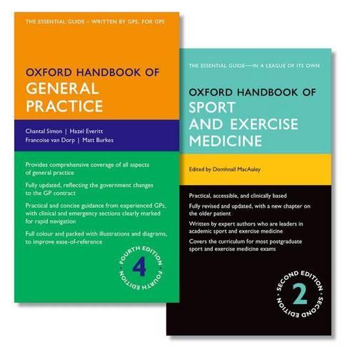 Oxford Handbook of General Practice and Oxford Handbook of Sport and Exercise Medicine - Oxford Medical Handbooks