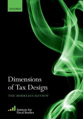 Dimensions of Tax Design: The Mirrlees Review (Paperback)