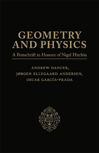 Geometry and Physics: Volume I: A Festschrift in honour of Nigel Hitchin (Hardback)