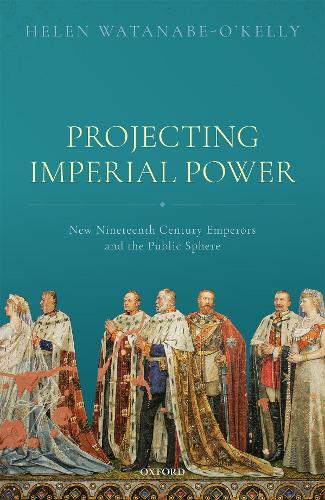 Projecting Imperial Power - Helen Watanabe-O'Kelly