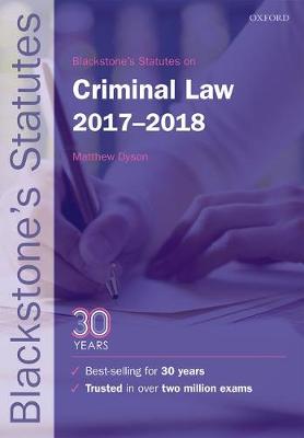 Blackstone's Statutes on Criminal Law 2017-2018 - Blackstone's Statute Series (Paperback)