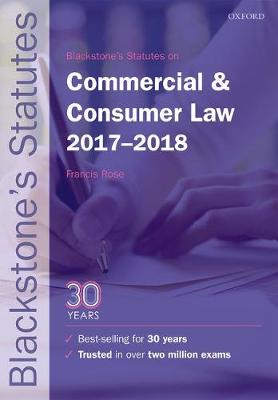 Blackstone's Statutes on Commercial & Consumer Law 2017-2018 - Blackstone's Statute Series (Paperback)