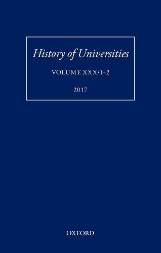 History of Universities: Volume XXX / 1-2 - History of Universities Series (Hardback)