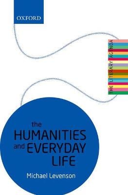 The Humanities and Everyday Life: The Literary Agenda - The Literary Agenda (Paperback)