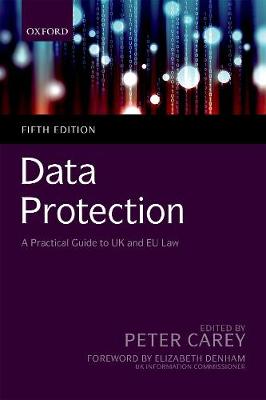 Data Protection: A Practical Guide to UK and EU Law (Paperback)