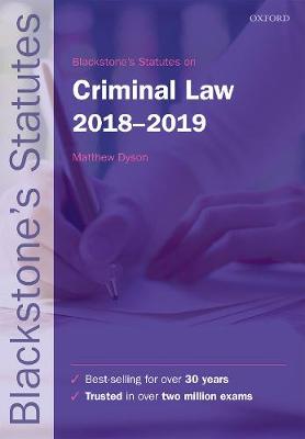 Blackstone's Statutes on Criminal Law 2018-2019 - Blackstone's Statute Series (Paperback)