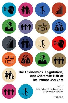 The Economics, Regulation, and Systemic Risk of Insurance Markets (Paperback)