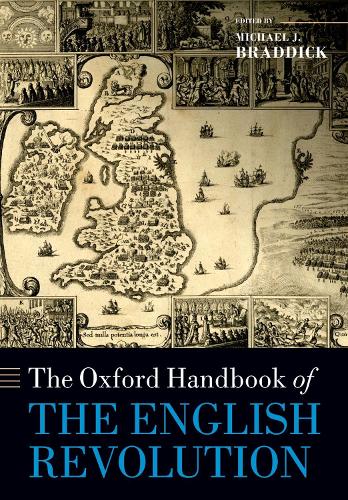 The Oxford Handbook of the English Revolution - Oxford Handbooks (Paperback)