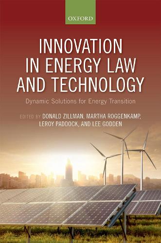 Innovation in Energy Law and Technology: Dynamic Solutions for Energy Transitions (Hardback)