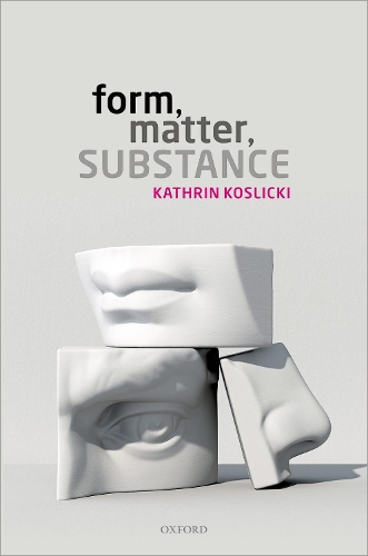 Form, Matter, Substance (Hardback)