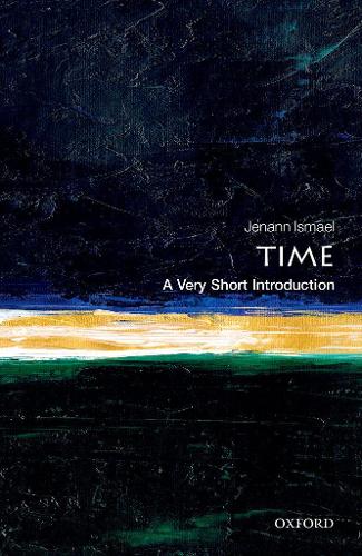Time: A Very Short Introduction - Very Short Introductions (Paperback)