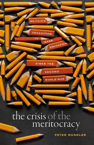 Oxford University Press The Crisis Of The Meritocracy