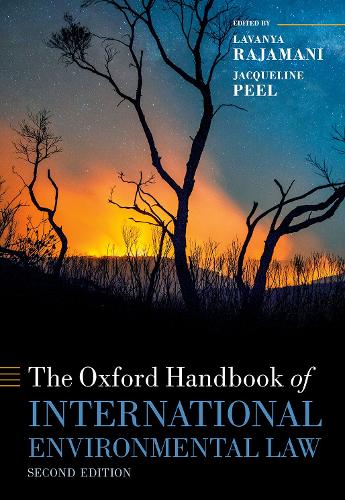 The Oxford Handbook of International Environmental Law - Oxford Handbooks (Hardback)