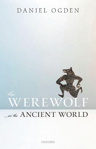 The Werewolf in the Ancient World (Hardback)