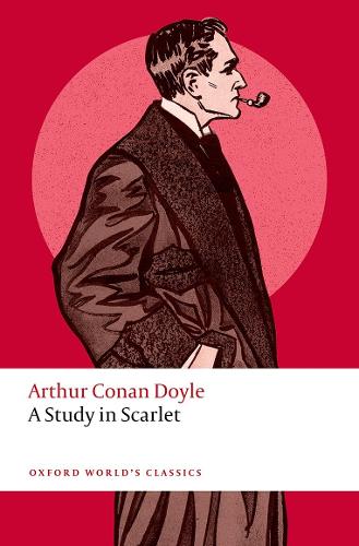 A Study in Scarlet - Oxford World's Classics (Paperback)