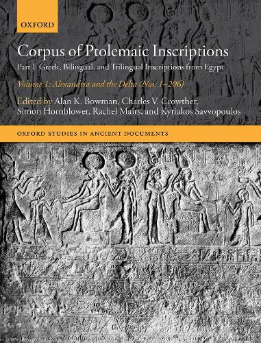 Corpus of Ptolemaic Inscriptions: Volume 1, Alexandria and the Delta (Nos. 1-206): Part I: Greek, Bilingual, and Trilingual Inscriptions from Egypt - Corpus of Ptolemaic Inscriptions (Hardback)
