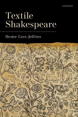 Textile Shakespeare by Hester Lees-Jeffries | Waterstones