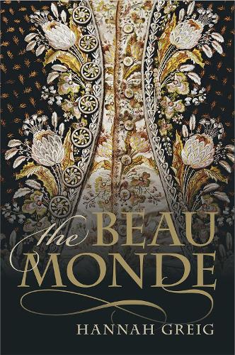 The Beau Monde by Hannah Greig Waterstones