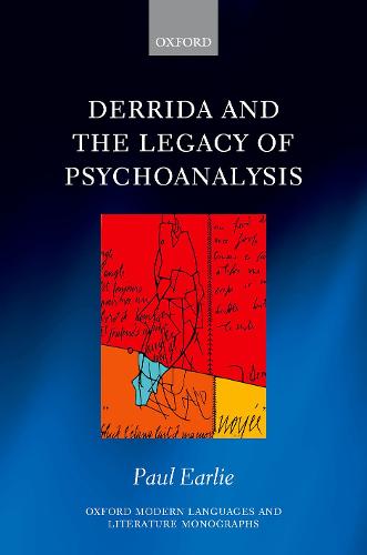 Derrida and the Legacy of Psychoanalysis - Oxford Modern Languages and Literature Monographs (Hardback)