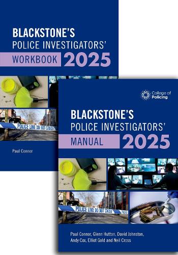 Blackstone's Police Investigators Manual and Workbook 2025 - Blackstone's Police (Multiple items)