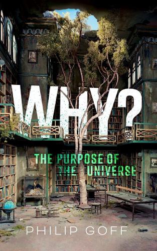 Oxford University Press Why? The Purpose Of The Universe