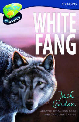 Oxford Reading Tree: Level 14: Treetops Classics: White Fang (Paperback)