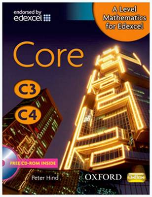 A Level Mathematics for Edexcel: Core C3/C4 - A Level Mathematics for Edexcel