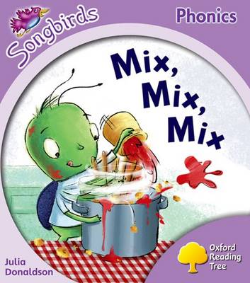 Oxford Reading Tree: Level 1+: More Songbirds Phonics: Mix, Mix, Mix (Paperback)