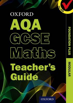 Oxford GCSE Maths for AQA: Foundation Plus Teacher's Guide