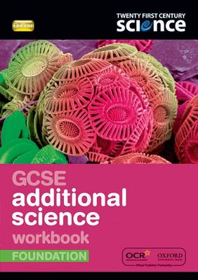 Twenty First Century Science: GCSE Additional Science Foundation Workbook - Twenty First Century Science (Paperback)