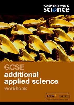 Twenty First Century Science: GCSE Applied Science Workbook - Twenty First Century Science (Paperback)