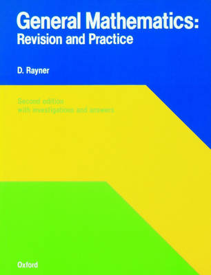 General Mathematics: Revision and Practice - Revision & Practice (Paperback)