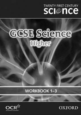 Twenty First Century Science: GCSE Science Higher Level Workbook B1, C1, P1 (Paperback)
