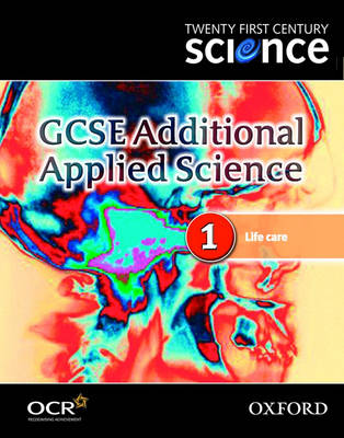 Twenty First Century Science: GCSE Additional Applied Science Module 1 Textbook (Paperback)
