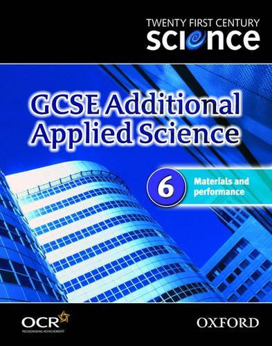 Twenty First Century Science: GCSE Additional Applied Science Module 6 Textbook: 6: Materials and Performance (Paperback)