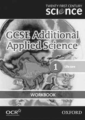 Twenty First Century Science: GCSE Additional Applied Science Module 1 Workbook (Paperback)