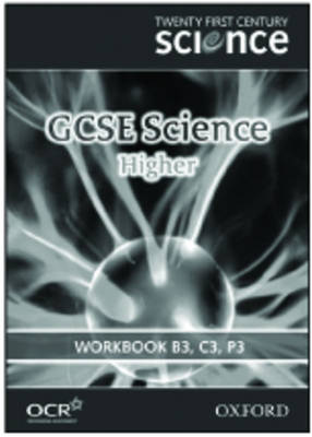 Twenty First Century Science: GCSE Science Higher Level Workbook B3, C3, P3 (Paperback)